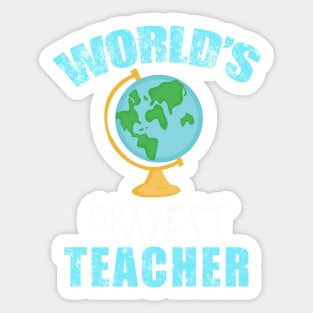 Funny World's Okayest Teacher Sticker